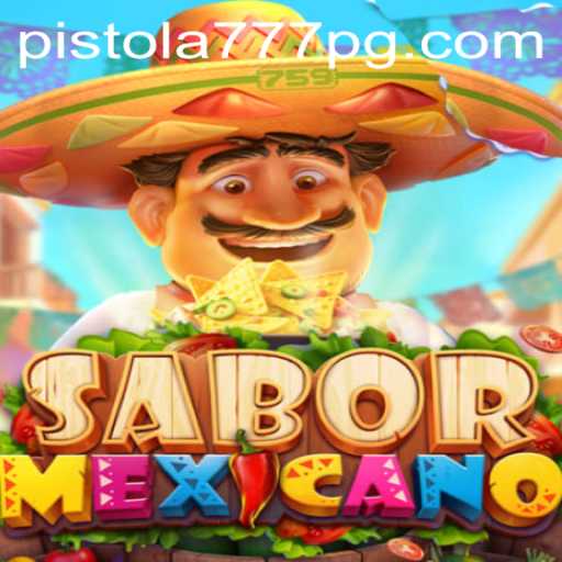 Descubra o Mundo do Jogo 'SaborMexicano' com Pistola777.com